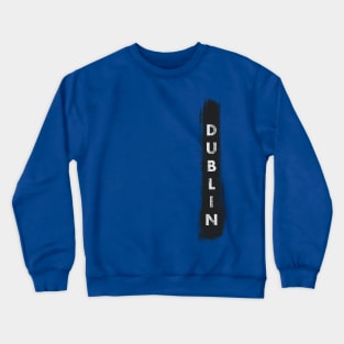 Dublin Crewneck Sweatshirt